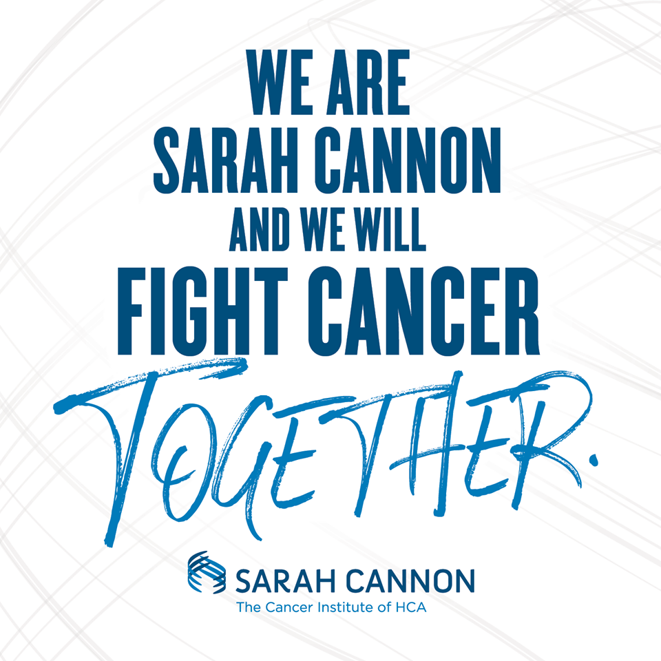 Graphic that says We are Sarah Cannon and We will Fight Cancer Together
