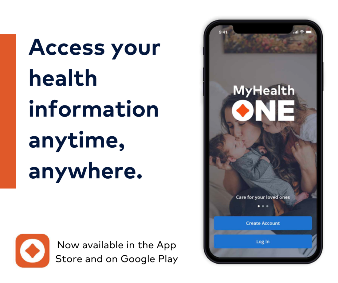 Access your health information anytime, anywhere. MyHealthOne app now available in the App Store and on Google Play
