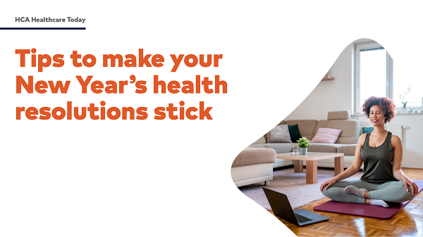 HCA Healthcare’s tips to make your New Year’s health resolutions stick ...